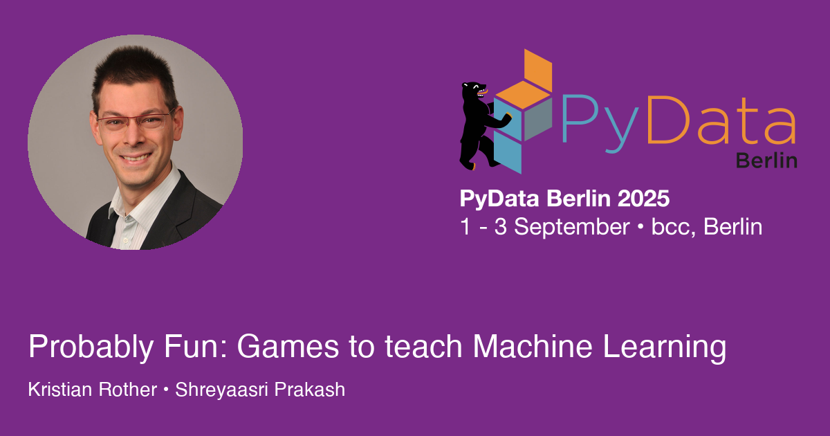 Probably Fun: Games to teach Machine Learning - Session Card