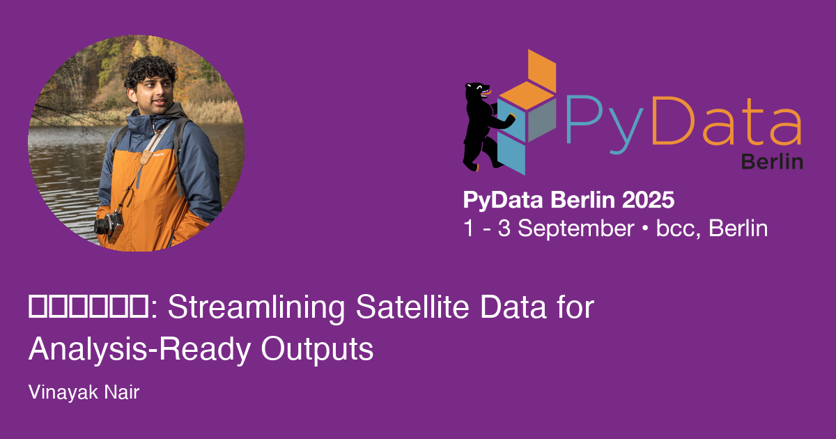 🛰️➡️🧑‍💻: Streamlining Satellite Data for Analysis-Ready Outputs - Session Card