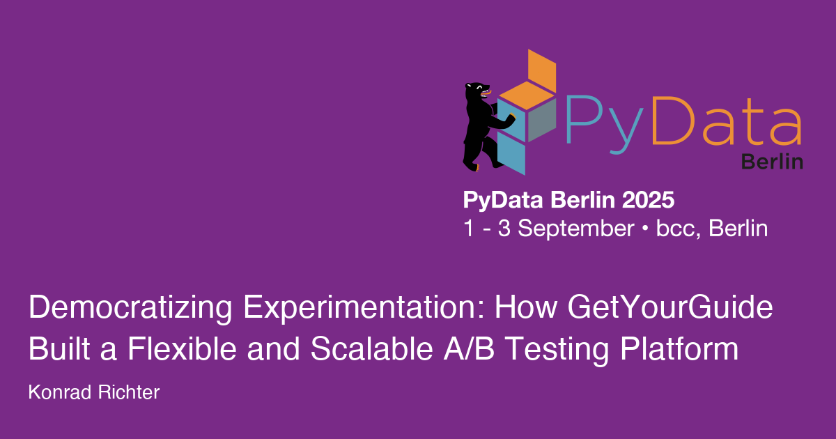 Democratizing Experimentation: How GetYourGuide Built a Flexible and Scalable A/B Testing Platform - Session Card