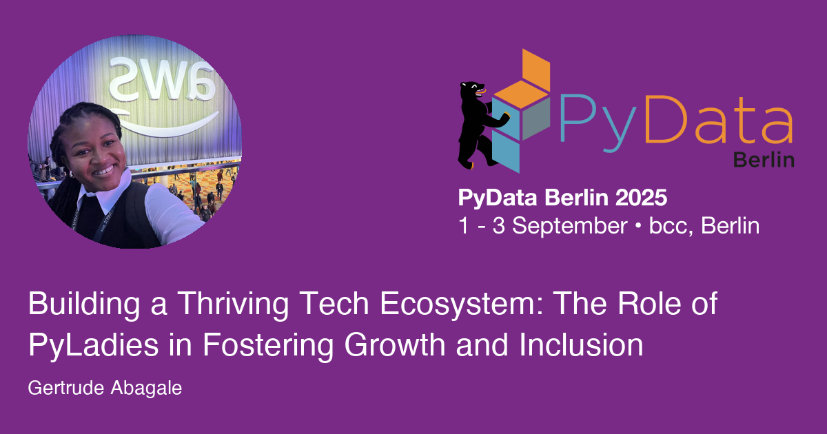 Building a Thriving Tech Ecosystem: The Role of PyLadies in Fostering Growth and Inclusion - Session Card