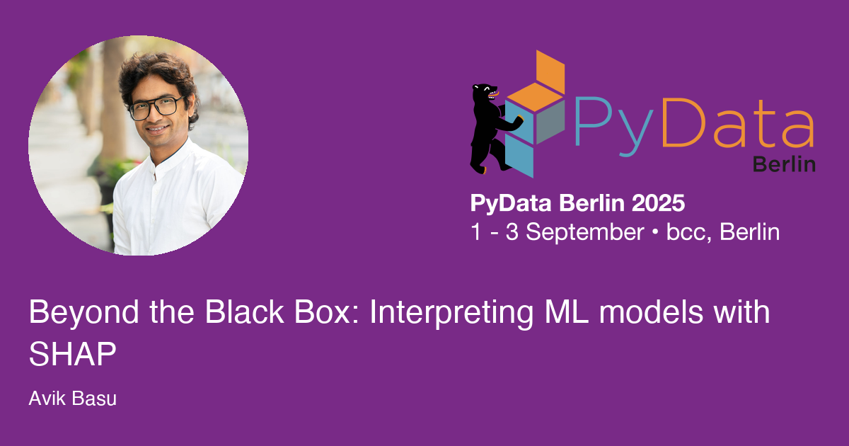 Beyond the Black Box: Interpreting ML models with SHAP - Session Card